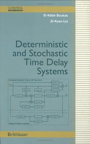 deterministic and stochastic time delay systems 1st edition el kebir boukas ,zi kuan liu 0817642455,