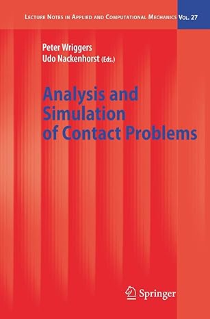 analysis and simulation of contact problems 2006th edition peter wriggers ,udo nackenhorst 3540317600,