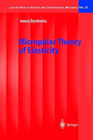 micropolar theory of elasticity 2004th edition janusz dyszlewicz 3540418350, 978-3540418351