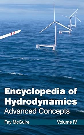 encyclopedia of hydrodynamics volume iv 1st edition fay mcguire 1632381362, 978-1632381361