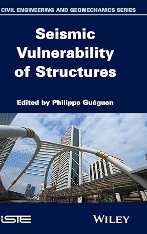 seismic vulnerability of structures 1st edition philippe gueguen 184821524x, 978-1848215245