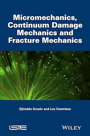 micromechanics of fracture and damage 1st edition luc dormieux ,djimedo kondo 184821863x, 978-1848218635