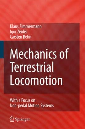 mechanics of terrestrial locomotion with a focus on non pedal motion systems 2009th edition klaus zimmermann