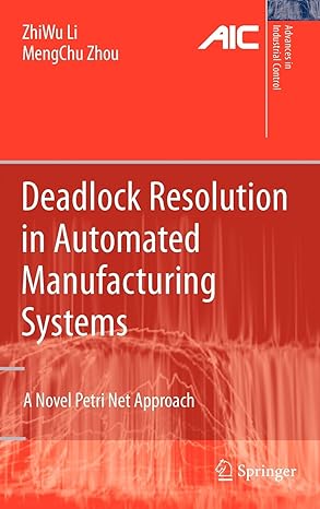 deadlock resolution in automated manufacturing systems a novel petri net approach 1st edition zhiwu li