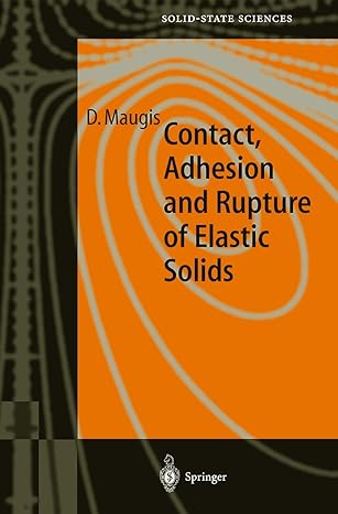 contact adhesion and rupture of elastic solids 2000th edition d maugis 3540661131, 978-3540661139