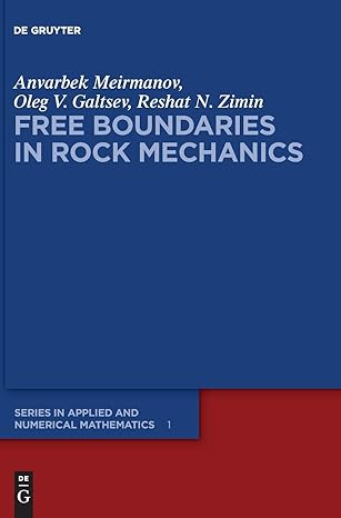 free boundaries in rock mechanics 1st edition anvarbek meirmanov ,oleg v galtsev ,reshat n zimin 3110544903,
