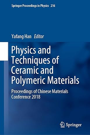 physics and techniques of ceramic and polymeric materials proceedings of chinese materials conference 2018