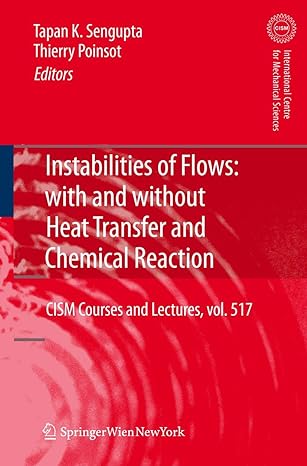 instabilities of flows with and without heat transfer and chemical reaction 2010th edition tapan sengupta