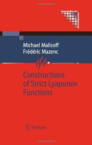 constructions of strict lyapunov functions 2009th edition michael malisoff ,frederic mazenc 184882534x,