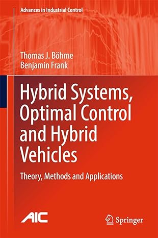 hybrid systems optimal control and hybrid vehicles theory methods and applications 1st edition thomas j bohme