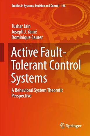 active fault tolerant control systems a behavioral system theoretic perspective 1st edition tushar jain