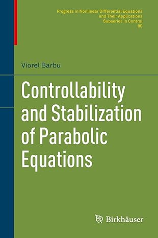 controllability and stabilization of parabolic equations 1st edition viorel barbu 3319766651, 978-3319766652