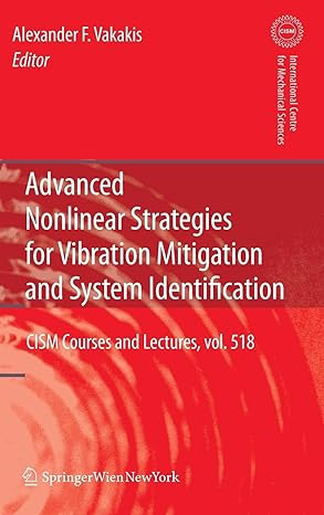 advanced nonlinear strategies for vibration mitigation and system identification 2010th edition alexander f