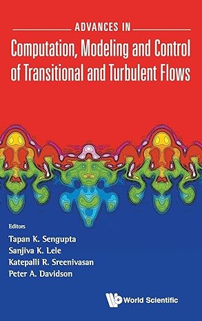 advances in computation modeling and control of transitional and turbulent flows 1st edition tapan k sengupta