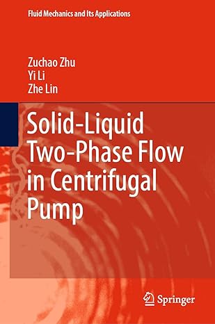 solid liquid two phase flow in centrifugal pump 2023rd edition zuchao zhu ,yi li ,zhe lin 9819918219,