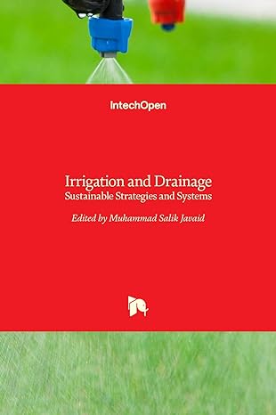 irrigation and drainage sustainable strategies and systems 1st edition muhammad salik javaid 9535121235,