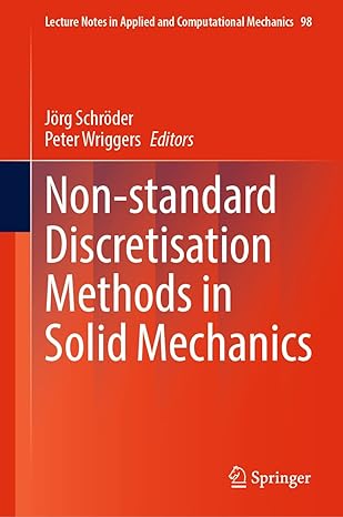 non standard discretisation methods in solid mechanics 1st edition jorg schroder ,peter wriggers 3030926710,