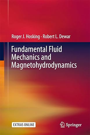 fundamental fluid mechanics and magnetohydrodynamics 1st edition roger j hosking ,robert l dewar 9812875999,