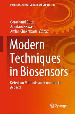 modern techniques in biosensors detection methods and commercial aspects 1st edition gorachand dutta ,arindam