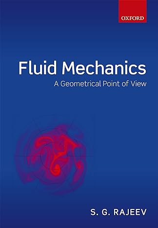 fluid mechanics a geometrical point of view 1st edition s g rajeev 0198805020, 978-0198805021