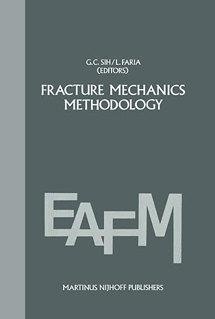 fracture mechanics methodology evaluation of structural components integrity 1984th edition george c sih ,l