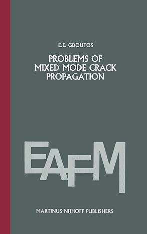 problems of mixed mode crack propagation 1984th edition e e gdoutos 9024730554, 978-9024730551
