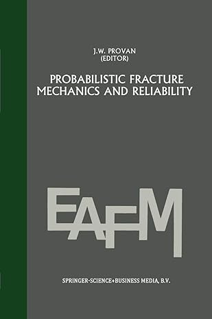 probabilistic fracture mechanics and reliability 1987th edition george c sih ,j w provan 9024733340,