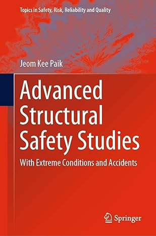 advanced structural safety studies with extreme conditions and accidents 1st edition jeom kee paik