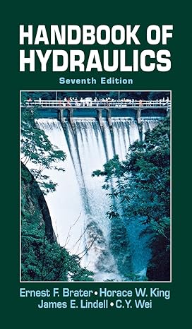 handbook of hydraulics 1st edition ernest f brater ,horace w king ,james e lindell ,c y wei 0070072477,