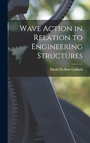 wave action in relation to engineering structures 1st edition david du bose gaillard 1019209720,