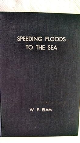 speeding floods to the sea or the evolution of flood control engineering on the mississippi river 1st edition
