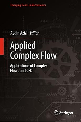 applied complex flow applications of complex flows and cfd 1st edition aydin azizi 9811977453, 978-9811977459