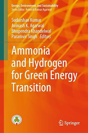 ammonia and hydrogen for green energy transition 2024th edition sudarshan kumar ,avinash k agarwal ,bhupendra