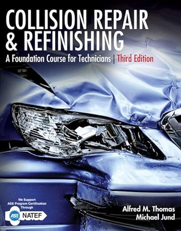 collision repair and refinishing a foundation course for technicians 3rd edition alfred thomas ,michael jund