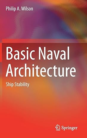 basic naval architecture ship stability 1st edition philip a wilson 3319728040, 978-3319728049