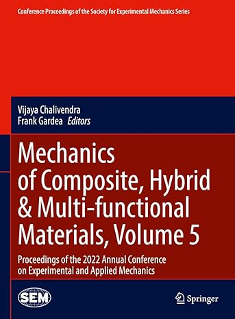 mechanics of composite hybrid and multi functional materials volume 5 proceedings of the 2022 annual