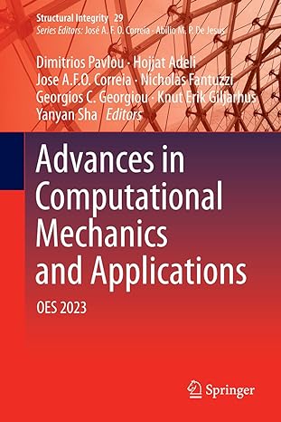 advances in computational mechanics and applications oes 2023 1st edition dimitrios pavlou ,hojjat adeli