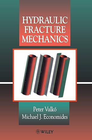 hydraulic fracture mechanics 1st edition peter valk ,michael j economides 0471956643, 978-0471956648