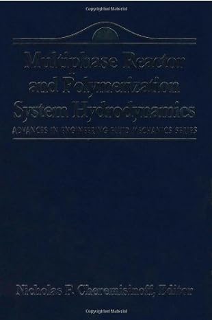 advances in engineering fluid mechanics multiphase reactor and polymerization system hydr 1st edition