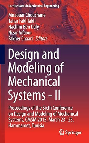 design and modeling of mechanical systems ii proceedings of the sixth conference on design and modeling of