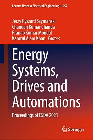 energy systems drives and automations proceedings of esda 2021 1st edition jerzy ryszard szymanski ,chandan