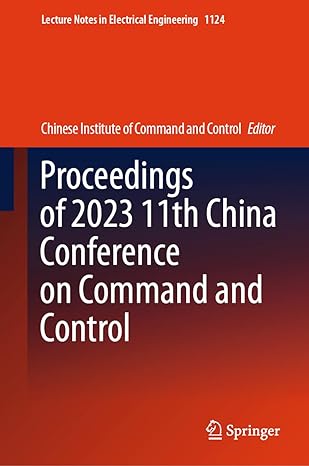 proceedings of 2023 11th china conference on command and control 1st edition chinese institute of command and