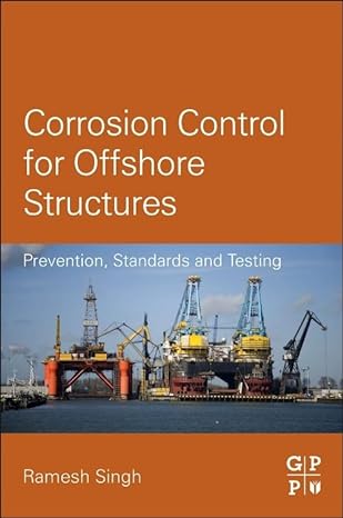 corrosion control for offshore structures cathodic protection and high efficiency coating 1st edition ramesh