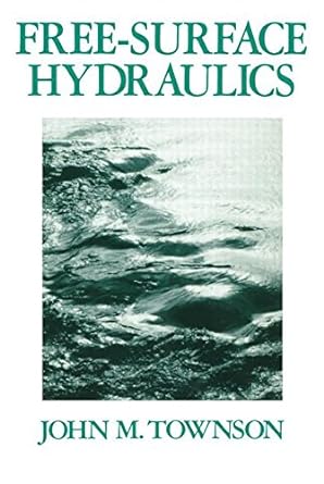 free surface hydraulics 1st edition dr j m townson 0046270094, 978-0046270094