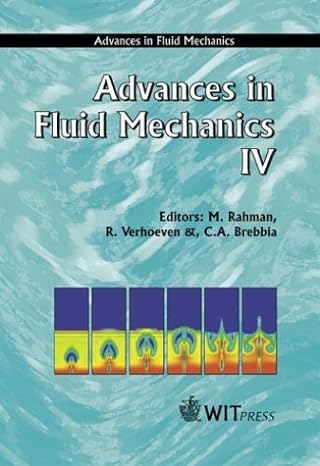 advances in fluid mechanics iv 1st edition c a brebbia ,m rahman ,r verhoeven 1853129100, 978-1853129100