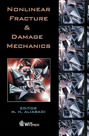 nonlinear fracture and damage mechanics 1st edition m h aliabadi 1853125083, 978-1853125089