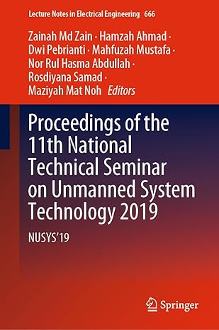 proceedings of the 11th national technical seminar on unmanned system technology 2019 nusys19 1st edition