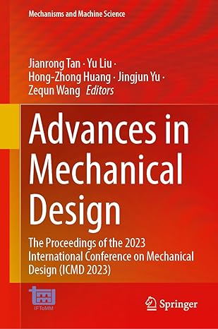 advances in mechanical design the proceedings of the 2023 international conference on mechanical design 1st