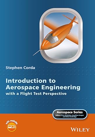 introduction to aerospace engineering with a flight test perspective 1st edition stephen corda ,peter