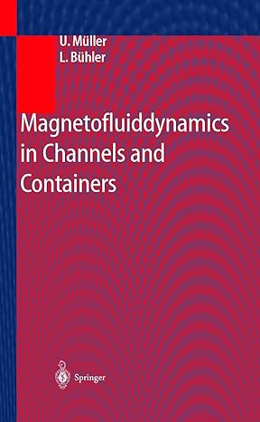 magnetofluiddynamics in channels and containers 2001st edition u muller ,l buhler 3540412530, 978-3540412533